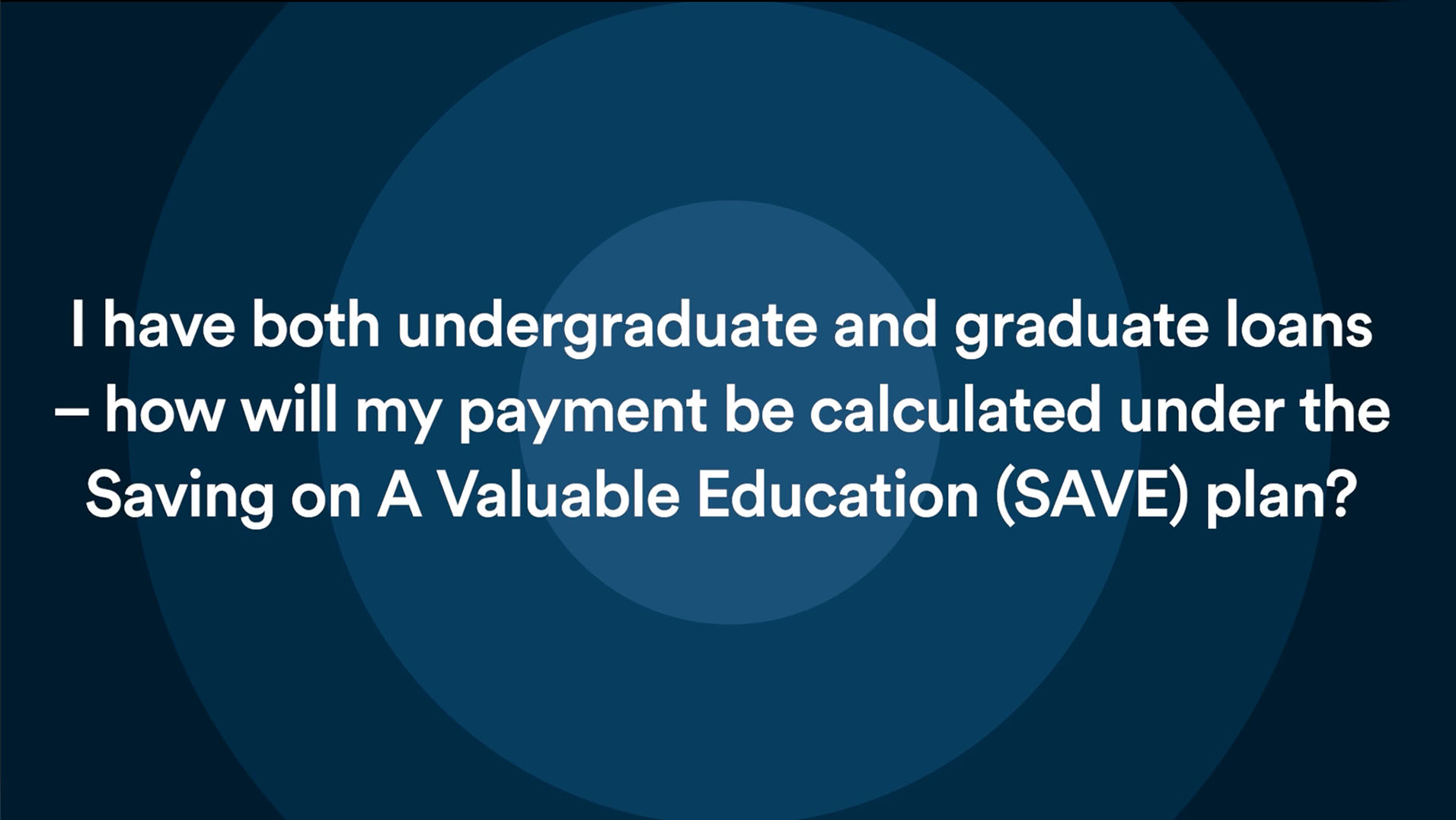 Calculate Monthly Payments Under SAVE Plan: for Graduate and Undergraduate Loans